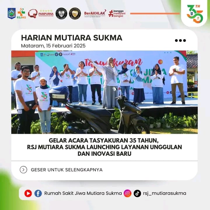 GELAR ACARA TASYAKURAN 35 TAHUN, RSJ MUTIARA SUKMA LAUNCHING LAYANAN UNGGULAN DAN INOVASI BARU